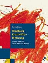 Handbuch Kreativit&auml;tsf&ouml;rderung - Daniela Braun