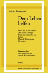 Dem Leben helfen - Maria Montessori