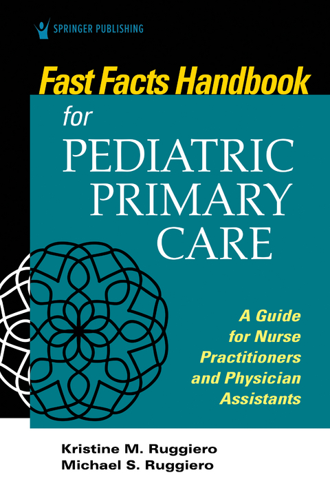 Fast Facts for Pediatric Primary Care - Kristine M. Ruggiero, Michael Ruggiero
