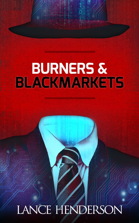 Burners and Black Markets - Lance Henderson
