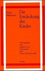 Die Entdeckung des Kindes - Maria Montessori