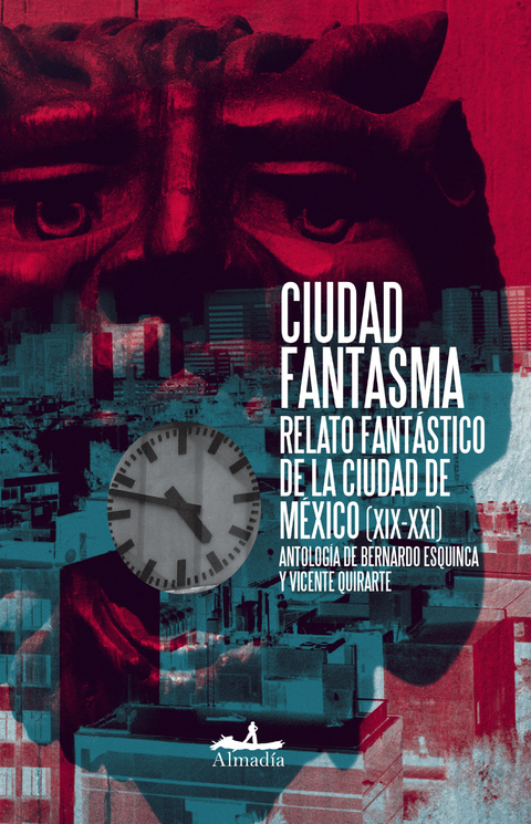 Ciudad Fantasma - Bernardo Esquinca, Vicente Quirarte