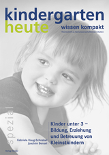 Kinder unter 3 - Bildung, Erziehung und Betreuung von Kleinstkindern - Gabriele Haug-Schnabel, Joachim Bensel