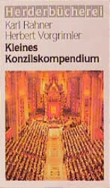 Kleines Konzilskompendium - Karl Rahner, Herbert Vorgrimler