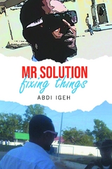 Mr Solution Fixing Things -  Abdi Igeh