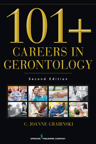 101+ Careers in Gerontology, Second Edition