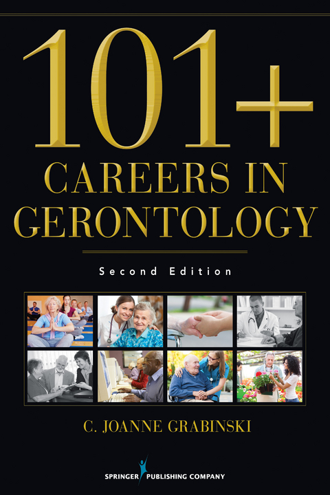 101+ Careers in Gerontology, Second Edition - C. Joanne Grabinski