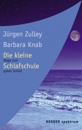 Die kleine Schlafschule - J&uuml;rgen Zulley, Barbara Knab