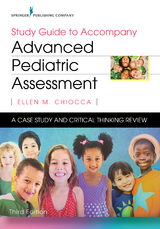 Study Guide to Accompany Advanced Pediatric Assessment, Third Edition - Ellen M. Chiocca