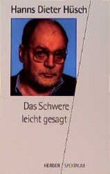 Das Schwere leicht gesagt - Hanns D H&uuml;sch