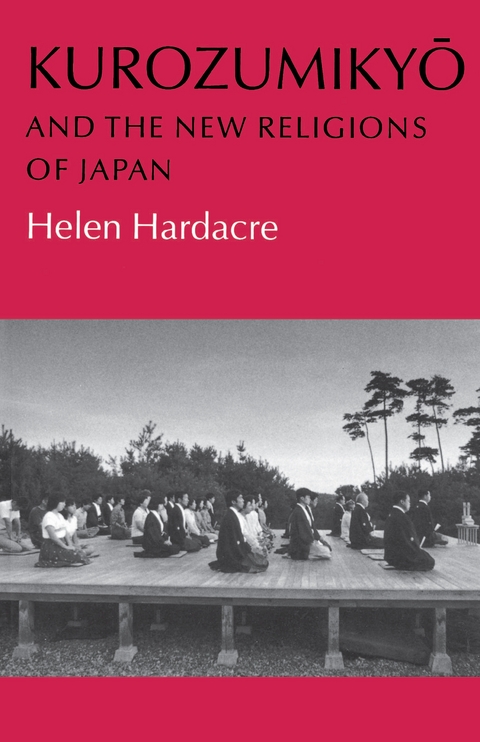 Kurozumikyo and the New Religions of Japan - Helen Hardacre