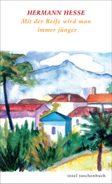 Mit der Reife wird man immer j&uuml;nger - Hermann Hesse