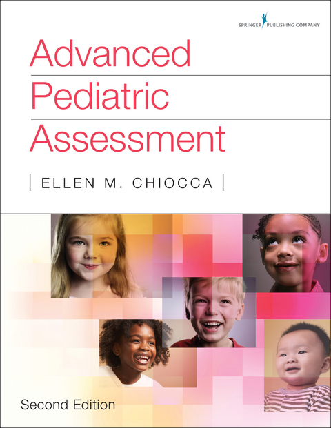 Advanced Pediatric Assessment, Second Edition - Ellen M. Chiocca