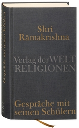 Gespr&auml;che mit seinen Sch&uuml;lern - Shri Ramakrishna