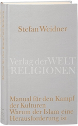 Manual f&uuml;r den Kampf der Kulturen - Stefan Weidner