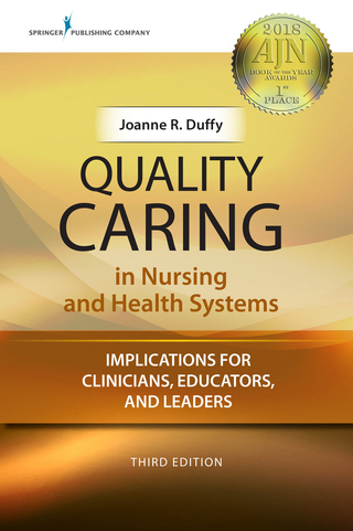 Quality Caring in Nursing and Health Systems, Third Edition