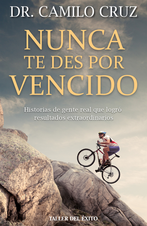 Nunca te des por vencido - Dr. Camilo Cruz