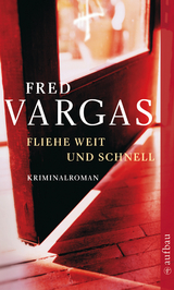 Fliehe weit und schnell - Fred Vargas