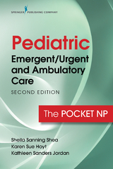 Pediatric Emergent/Urgent and Ambulatory Care, Second Edition - Sheila Sanning Shea, Karen Sue Hoyt