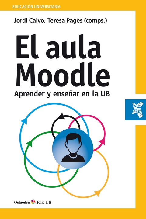 El aula Moodle - Teresa Pagès Costas, Jordi Calvo Lajusticia