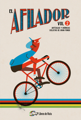 El Afilador Vol. 2 - Carlos Arribas, Juanfran de la Cruz, Luis Guinea Zavala, Pedro Horrillo Mu&ntilde;oz, Jorge Quintana Ort&iacute;, Angel Olmedo Jim&eacute;nez, Fran Reyes