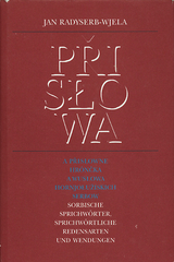 Prislowa a prislowne hr&oacute;ncka a wuslowa Hornjoluziskich Serbow /Sorbische Sprichw&ouml;rter, sprichw&ouml;rtliche Redensarten und Wendungen - 