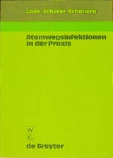 Atemwegsinfektionen in der Praxis - Hartmut Lode, Hans Scherer, Tom Schaberg