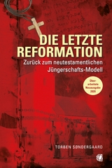 Die letzte Reformation (&uuml;berarbeitete Neuausgabe 2020) - Torben S&oslash;ndergaard