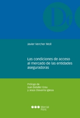 Las condiciones de acceso al mercado de las entidades aseguradoras -  Javier Vercher Moll
