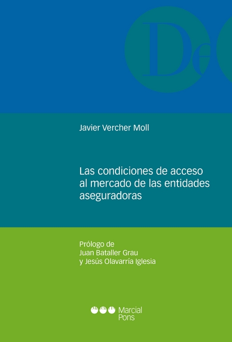 Las condiciones de acceso al mercado de las entidades aseguradoras -  Javier Vercher Moll