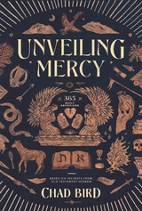 Unveiling Mercy - Chad Bird