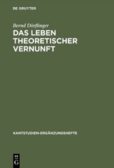 Das Leben theoretischer Vernunft - Bernd D&ouml;rflinger