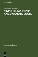 Einf&uuml;hrung in die angewandte Logik - Theodor G. Bucher