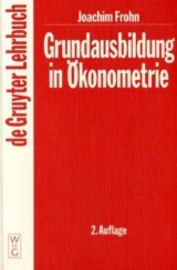 Grundausbildung in &Ouml;konometrie - Joachim Frohn
