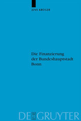 Die Finanzierung der Bundeshauptstadt Bonn - Jens Kr&uuml;ger