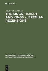 The Kings &ndash; Isaiah and Kings &ndash; Jeremiah Recensions - Raymond F. Person