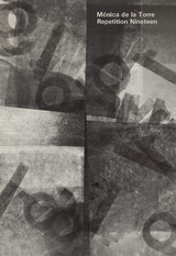 Repetition Nineteen - Monica de La Torre