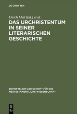 Das Urchristentum in seiner literarischen Geschichte - 