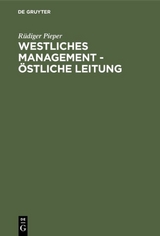 Westliches Management - &ouml;stliche Leitung - R&uuml;diger Pieper