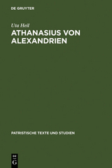 Athanasius von Alexandrien - Uta Heil