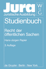 Recht der &ouml;ffentlichen Sachen - Hans-J&uuml;rgen Papier