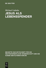 Jesus als Lebensspender - Michael Labahn