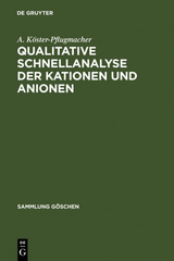 Qualitative Schnellanalyse der Kationen und Anionen - A. K&ouml;ster-Pflugmacher