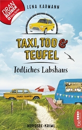 Taxi, Tod und Teufel - T&ouml;dliches Labskaus -  Lena Karmann