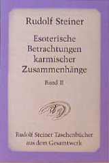 Esoterische Betrachtungen karmischer Zusammenh&auml;nge. Taschenbuchausgabe - Rudolf Steiner