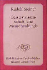 Geisteswissenschaftliche Menschenkunde - Rudolf Steiner