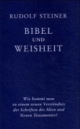Bibel und Weisheit - Rudolf Steiner