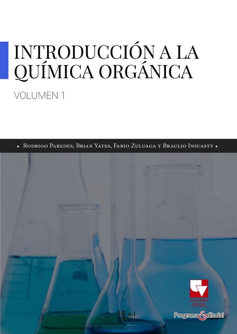 Introducci&oacute;n a la Qu&iacute;mica Org&aacute;nica - Rodrigo Paredes, Brian Yates, Braulio Insuasty Obando, H&eacute;ctor Fabio Zuluaga