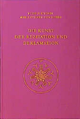 Die Kunst der Rezitation und Deklamation - Rudolf Steiner
