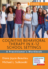 Cognitive Behavioral Therapy in K-12 School Settings, Second Edition - Diana Joyce-Beaulieu, Michael L. Sulkowski